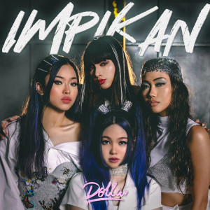 收聽DOLLA的Impikan歌詞歌曲
