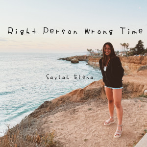 Saylah Elena的專輯Right Person Wrong Time