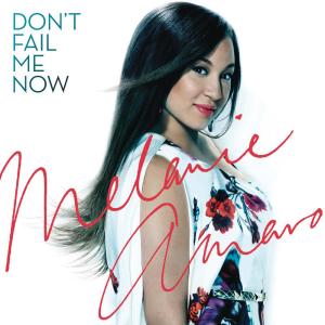 ดาวน์โหลดและฟังเพลง Don't Fail Me Now พร้อมเนื้อเพลงจาก Melanie Amaro