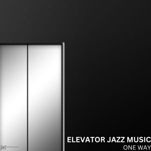 Album One Way oleh Elevator Jazz Music