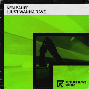 Listen to I Just Wanna Rave (Deep Extended Mix) song with lyrics from Ken Bauer
