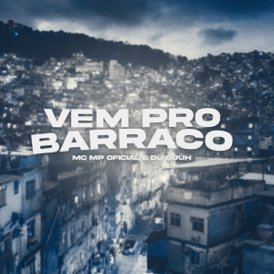 Album Vem pro Barraco (Explicit) oleh DJ Guuh