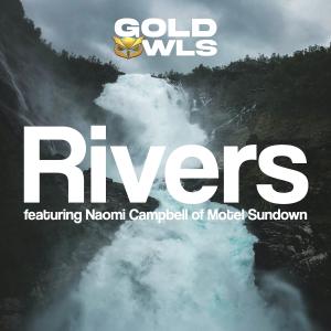 收聽Gold Owls的Rivers歌詞歌曲