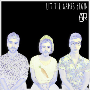 อัลบัม Let the Games Begin (Explicit) ศิลปิน AJR