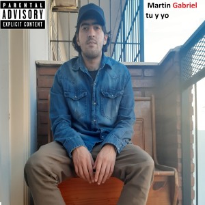 收听Martin Gabriel的Tu y Yo歌词歌曲
