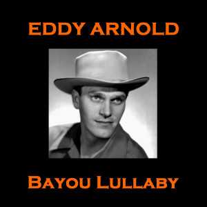 ดาวน์โหลดและฟังเพลง When You Said Goodbye พร้อมเนื้อเพลงจาก Eddy Arnold