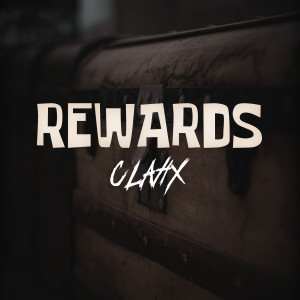 收聽Clahx的Rewards歌詞歌曲
