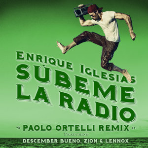 Enrique Iglesias的專輯SUBEME LA RADIO (Paolo Ortelli Remix)