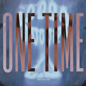 The Kid Crio的專輯ONE TIME (Explicit)