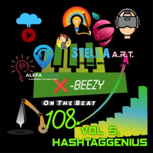 Album 108. X-Beezy On The Beat Vol 5, HASHTAGGENiUS from 
