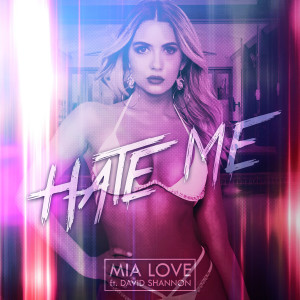 收聽Mia Love的Hate Me歌詞歌曲