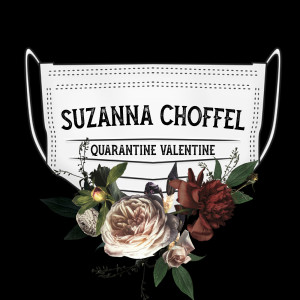 Suzanna Choffel的專輯Quarantine Valentine