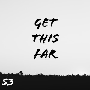 Album Get This Far oleh S3