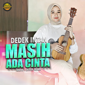 Listen to Masih Ada Cinta song with lyrics from Dedek Intan