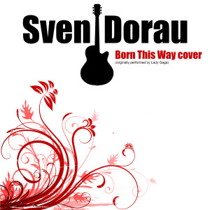 Album Born This Way [Acoustic Cover] from Sven Dorau