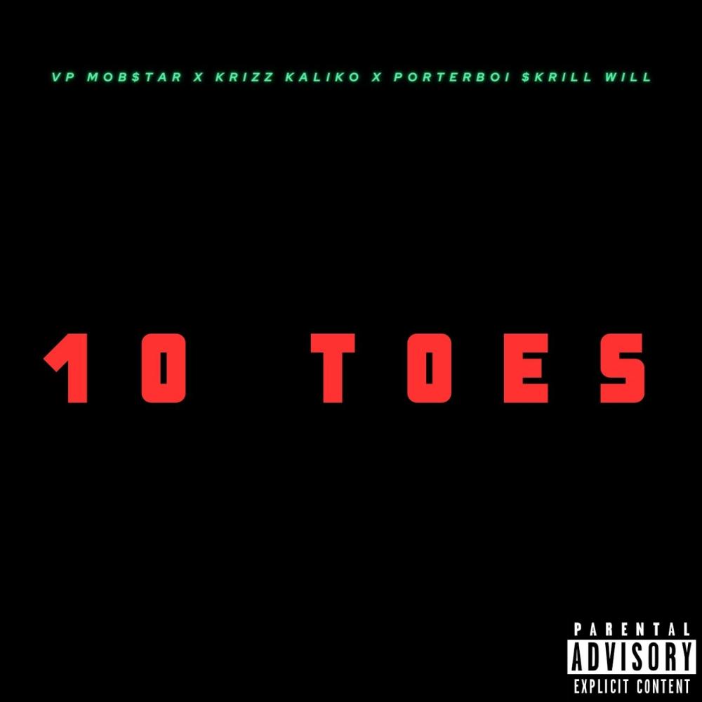 10 Toes (feat. Krizz Kaliko, Porterboi $krill Will & Wyshmaster) (Explicit)