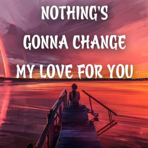 收听Raphael的Nothing's Gonna Change My Love for You (Cover)歌词歌曲
