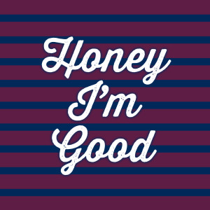 Once Jameson的專輯Honey Im Good