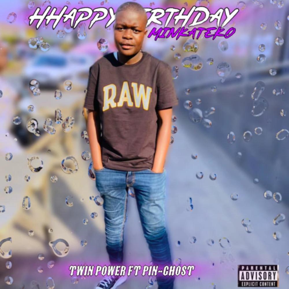 HBD Minkateko (feat. PinGhostie) (Explicit)