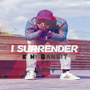 收聽K Hi Bangit的I Surrender歌詞歌曲