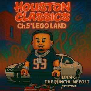 อัลบัม Houston Classics ch 5 (Explicit) ศิลปิน Dan G The Punchline Poet