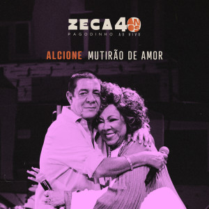 Zeca Pagodinho的專輯Mutirão De Amor (Ao Vivo)