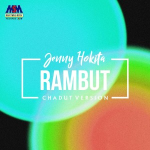 收听Jenny Hokita的Rambut (Chadut)歌词歌曲