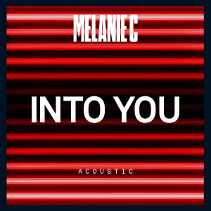 收聽Melanie c的Into You歌詞歌曲
