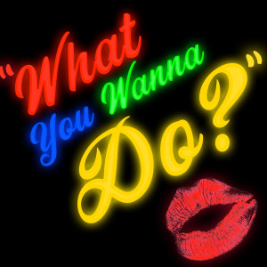 Album What You Wanna Do? from REGINA MADRE