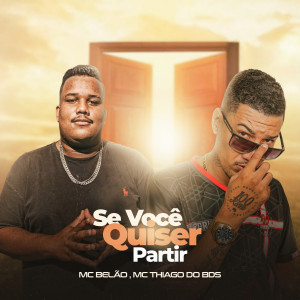 ดาวน์โหลดและฟังเพลง Se Você Quiser Partir พร้อมเนื้อเพลงจาก DJ Jadson Sp