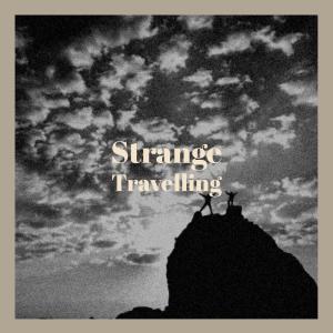 Various的专辑Strange Travelling