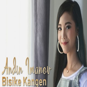 Dengarkan Bisike Kangen lagu dari Andin Imanov dengan lirik