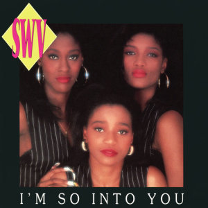 收聽SWV的I'm So Into You (Teddy's Radio Mix w/Rap)歌詞歌曲