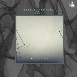 Listen to Potions (Cut Edition) song with lyrics from Kurk On The City
