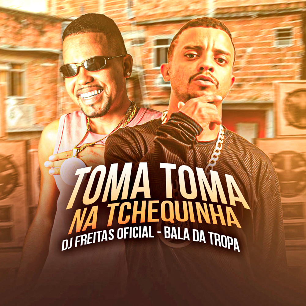 Toma Toma na Tchequinha (Explicit)