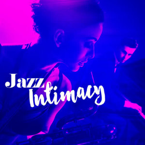 Romance & Jazz的專輯Jazz Intimacy