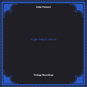 Album Lo Que Traigo Es Sabroso (Hq remastered 2022) from Eddie Palmieri