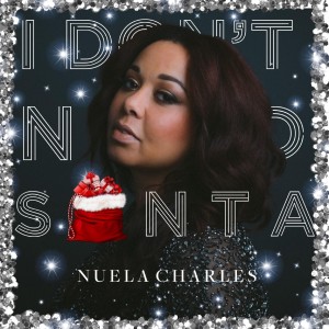 ดาวน์โหลดและฟังเพลง I Don't Need Santa พร้อมเนื้อเพลงจาก Nuela Charles
