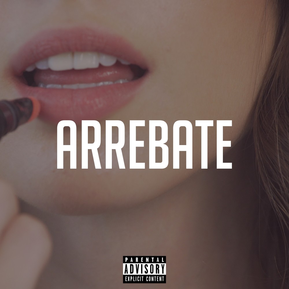 Arrebate (Explicit)