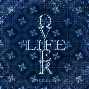 Pendulum的专辑OVER LIFE