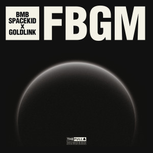 收聽BMB Spacekid的FBGM歌詞歌曲