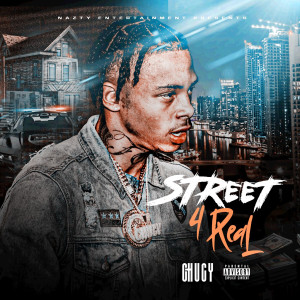 Listen to Street 4 Real (Explicit) song with lyrics from ChuCy