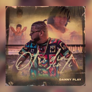 ดาวน์โหลดและฟังเพลง Otro Dia Sin Ti พร้อมเนื้อเพลงจาก Danny Play