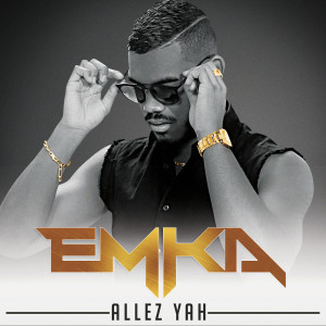 Listen to Allez Yah (Explicit) song with lyrics from EmKa