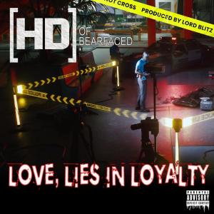 Lord Blitz的專輯Love, Lies in Loyalty (Explicit)