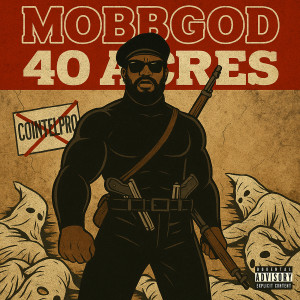 MobbGod的专辑40 Acres (Explicit)