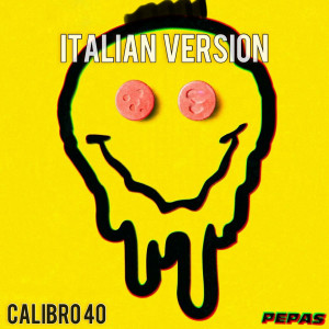 ดาวน์โหลดและฟังเพลง Pepas (Italian version) พร้อมเนื้อเพลงจาก Calibro 40