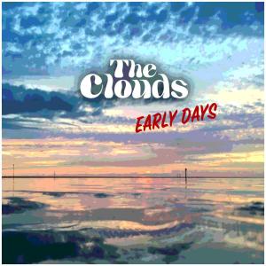 อัลบัม Early Days ศิลปิน The Clouds