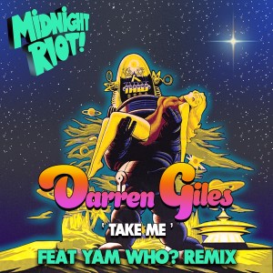 收听Darren Giles的Take Me (Yam Who? Extended Remix)歌词歌曲
