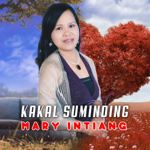 Album Kakal Suminding from Mary Intiang